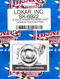 Lokar 2in Shift Knob Solid Round Polished w/Button SK-6922