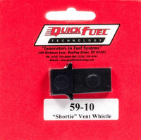 Quick Fuel Technology "Shortie" Vent Whistle 59-10 59-10QFT